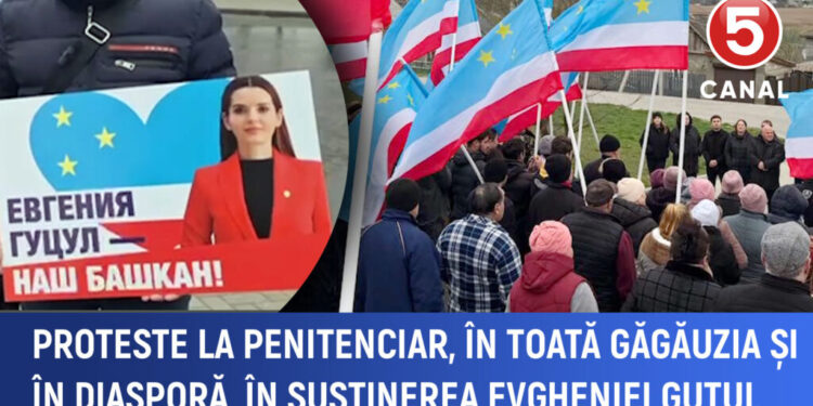 Proteste la penitenciar, în diasporă și toată Găgăuzia în susținerea Evgheniei Guțul