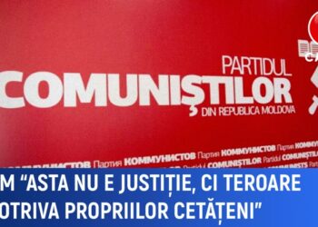 Declarații PCRM: ”Asta nu e justiție, ci teroare împotriva propriilor cetățeni ”