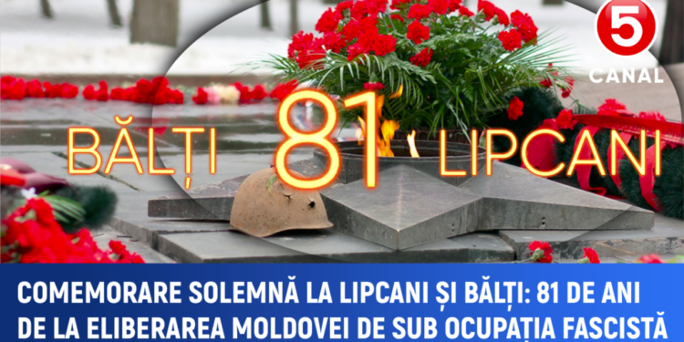 Comemorare solemnă la Lipcani și Bălți: 81 de ani de la eliberarea Moldovei de sub ocupația fascistă.